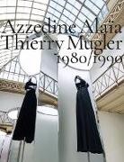 Azzedine Alaia, Thierry Mugler - Azzedine Alaia, Thierry Mugler