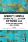 Kirsten Elisa (Aarhus University Petersen, Niels Rosendal Jensen, Kirsten Elisa Petersen - Inequality, Education, and Social Exclusion in the Welfare State