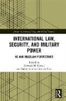 Howard (Professor of Politico-Military Aff Hensel, Howard (Professor of Politico-Military A M Hensel, Howard Hensel, Carlos Alberto Leite da Silva, Howard M Hensel - International Law, Security, and Military Power