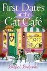 Rachel Rowlands - First Dates at the Cat Cafe