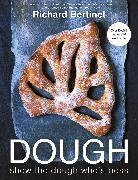 Richard Bertinet, Bertinet Richard - Dough: Simple Contemporary Bread