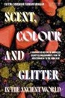 Fatema Soudavar Farmanfarmaian - Scent, Colour and Glitter in the Ancient World