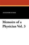 Alexandre Dumas - Memoirs of a Physician Vol. 3