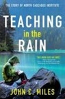 John C Miles, John C. Miles - Teaching in the Rain
