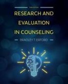 Bradley T. Erford - Research and Evaluation in Counseling