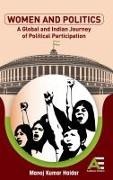 Manoj Kumar Haldar - Women in Politics - A Global and Indian Journey of Political Participation