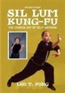 Leo T. Fong - SIL LUM KUNG FU The Chinese Art of Self-Defense Revised Edition