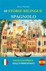 Alex Harper - 60 Storie Bilingue per Imparare lo Spagnolo