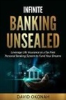 David Okonah - Infinite Banking Unsealed