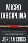 Jordan Cross - Microdisciplina