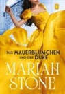 Mariah Stone - Das Mauerblümchen und der Duke - Zweiter Band der Sündhafte Lords-Reihe