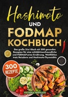 Victoria Fröhlich - Hashimoto und Fodmap Kochbuch