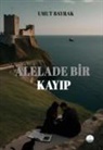 Umut Bayrak - Alelade Bir Kayip
