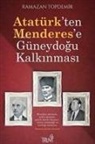 Ramazan Topdemir - Atatürkten Menderese Güneydogu Kalkinmasi