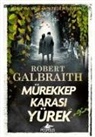 Robert Galbraith - Mürekkep Karasi Yürek