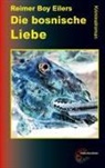 Reimer Boy Eilers - Die bosnische Liebe