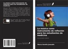 Marco Aurelio Janaudis - La música como instrumento de reflexión para los estudiantes de medicina