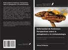 Mona El-Banna - Enfermedad de Parkinson: Perspectivas sobre la patogénesis y la sintomatología