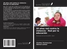 Günther Dichatschek, Helmut Leitner - 20 años red contra la violencia - Red por la educación