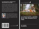 Ms. Anjalika, Roy Apoorva - La conservación y gestión de la vida silvestre en la India