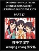 Wenjing Zhang - Chinese Character Learning Guide for Kids (Part 17)- Extremely Difficult level Brain Game Test Series, Easy Lessons for Kids to Learn Recognizing Simplified Chinese Characters, HSK All Levels