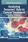Bhawna Chopra, Ashwani Kumar Dhingra, Priyanka Kriplani - Analyzing Terpenes' Role in Cancer Treatment