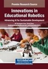 Tariq Elyas, Muthmainnah Muthmainnah, Ali Sorayyaei Azar - Innovations in Educational Robotics