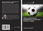 Sergey Sosnovskikh - Marca, patrocinio y publicidad en la Barclays Premier League