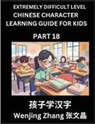 Wenjing Zhang - Chinese Character Learning Guide for Kids (Part 18)- Extremely Difficult level Brain Game Test Series, Easy Lessons for Kids to Learn Recognizing Simplified Chinese Characters, HSK All Levels
