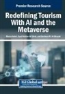 Basheer M. Al-Ghazali, Syed Haider Ali Shah, Marco Valeri - Redefining Tourism With AI and the Metaverse