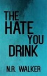 N. R. Walker - The Hate You Drink - Discreet Cover