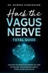 Warren Cunningham - Hack The Vagus Nerve Total Guide