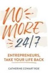Catherine Cowart Roe - No More 24/7