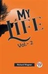 Richard Wagner - My Life Vol.-2