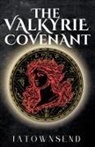 J. A. Townsend - The Valkyrie Covenant
