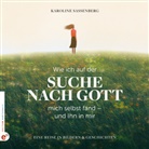 Karoline Sassenberg - Wie ich auf der Suche nach Gott mich selbst fand - und Ihn in mir