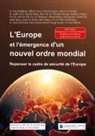 Simona Cojocaru, Andreas Dripke, Ciro Maddaloni, Hang Nguyen, Claude Piel, Harald Schönfeld... - L'Europe et l'émergence d'un nouvel ordre mondial