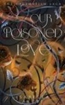 Isabella Ayubi - Our Poisoned Love