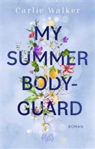 Carlie Walker - My Summer Bodyguard