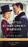 Louise Allen - TEMPTED BY HER ENEMY MARQUIS