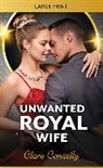 Clare Connelly - Unwanted Royal Wife
