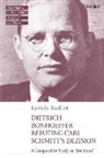 Karola Radler - Dietrich Bonhoeffer Refuting Carl Schmitt's Dezision