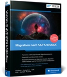Frank Densborn, Frank Finkbohner, Martina Höft, Martina u Höft, Petra Klöß, Kim Mathäß... - Migration nach SAP S/4HANA