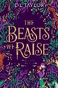 D L Taylor, D. L. Taylor - The Beasts We Raise