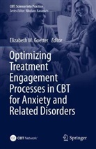 Elizabeth M. Goetter, Elizabeth M Goetter - Optimizing Treatment Engagement Processes in CBT for Anxiety and Related Disorders