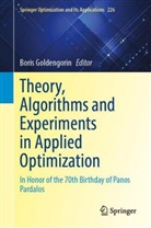 Boris Goldengorin - Theory, Algorithms and Experiments in Applied Optimization
