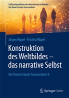Jürgen Rippel, Kristina Rippel - Konstruktion des Weltbildes - das narrative Selbst