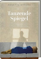 Annette Byford, Annette Byford - Tanzende Spiegel