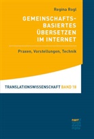 Regina Rogl - Gemeinschaftsbasiertes Übersetzen im Internet