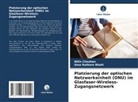 Uma Rathore Bhatt, Nitin Chouhan - Platzierung der optischen Netzwerkeinheit (ONU) im Glasfaser-Wireless-Zugangsnetzwerk